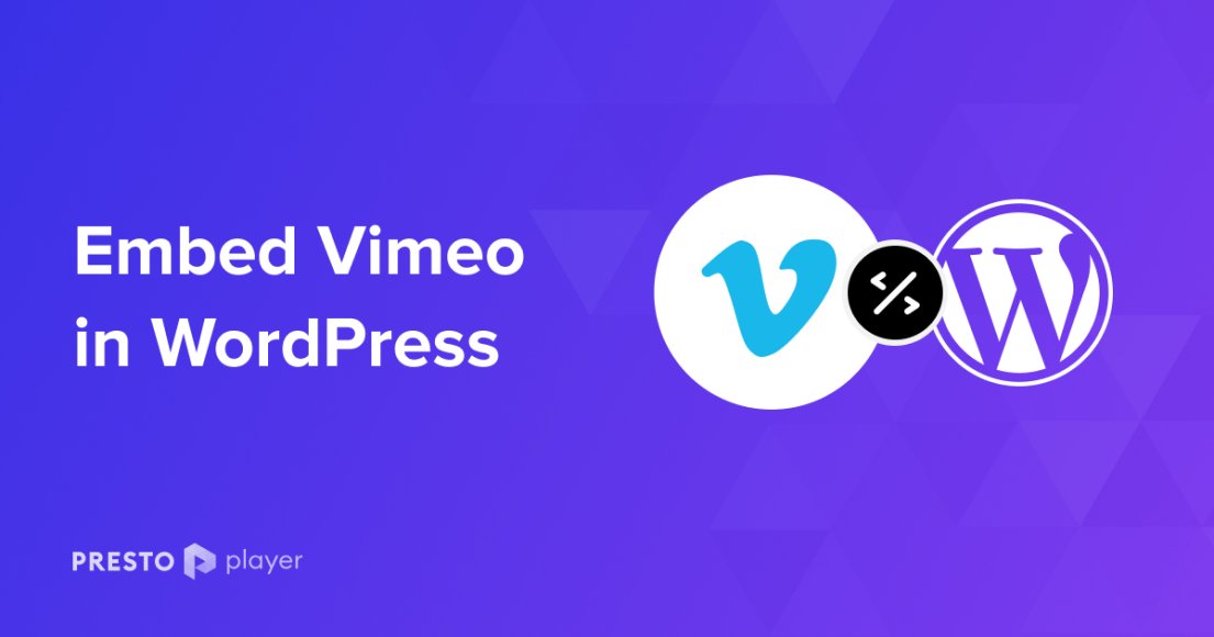Best Plugins To Embed Vimeo Video in WordPress